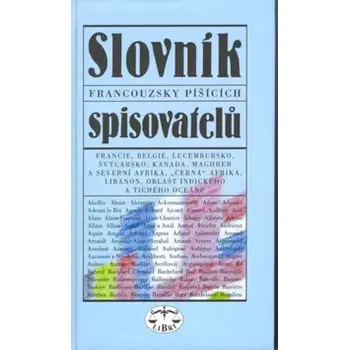 Slovník francouzsky píšících spisovatelů (Jaroslav Fryčer, 2002)