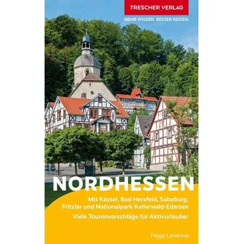 Cestování TRESCHER Reiseführer Nordhessen - Leiverkus, Peggy