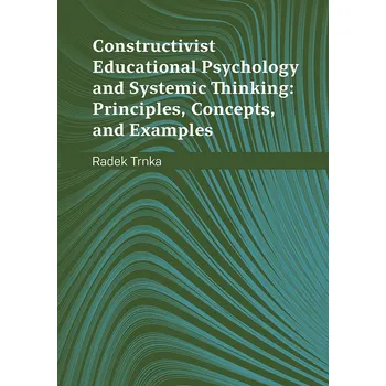 Kniha Constructivist Educational Psychology and Systematic Thinking: Principles, Concepts, and Examples Ekniha
