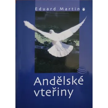 Andělské vteřiny - Eduard Martin