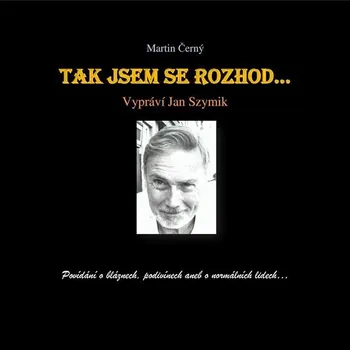 Tak jsem se rozhod‘… Audiokniha