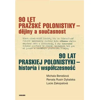 Kniha 90 let pražské polonistiky - dějiny a současnost Ekniha