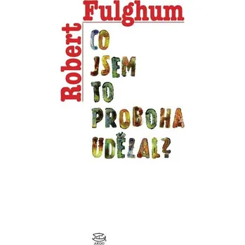 Kniha Co jsem to proboha udělal? Ekniha