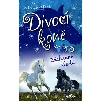 Divocí koně - Záchrana stáda Ekniha