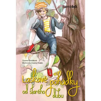 Laskavé pohádky od starého dubu Ekniha