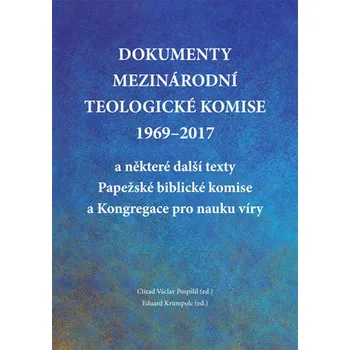 Kniha Dokumenty Mezinárodní teologické komise 1969-2017 a některé další texty Papežské biblické komise a K Ekniha