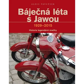 Technika Báječná léta s Jawou 1929-2015: Historie legendární značky Kniha