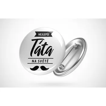Placka pro nejlepšího tatínka Průměr placky: 25 mm
