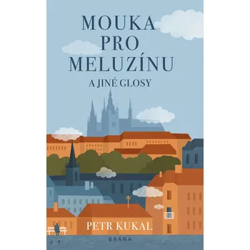 Mouka pro meluzínu a jiné glosy Ekniha