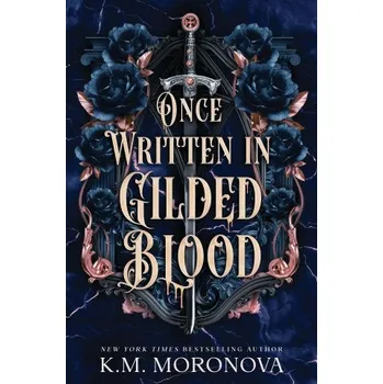 Kniha Once Written in Gilded Blood – K.M. Moronova (EN)
