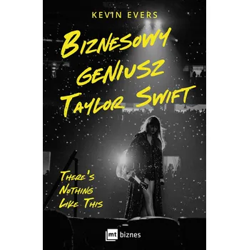 Biznesowy geniusz Taylor Swift Kevin Evers