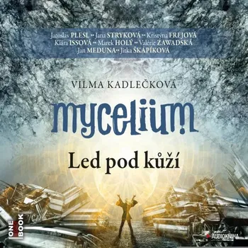 Mycelium II: Led pod kůží Audiokniha