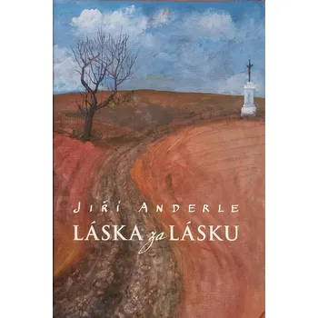 Láska za lásku - Jiří Anderle
