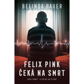 Felix Pink čeká na smrt Ekniha
