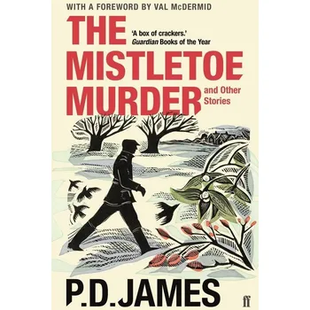 The Mistletoe Murder and Other Stories - James, P. D. [EN] (2017, Brožovaná, Faber & Faber, London)