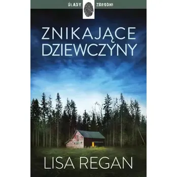 Znikające dziewczyny Regan Lisa