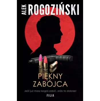 Piękny Zabójca Rogoziński Alek