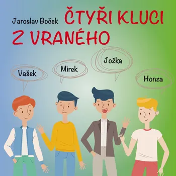 Jaroslav Boček: Čtyři kluci z Vraného Audiokniha