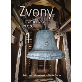 Zvony Litoměřické diecéze 1 Kniha