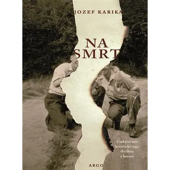Kniha Na smrt - Jozef Karika [E-kniha]