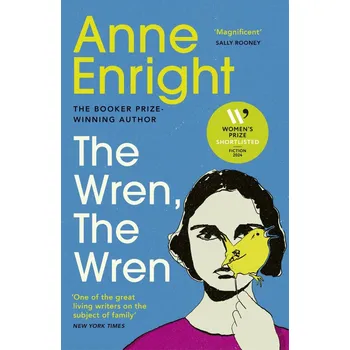 The Wren, The Wren: From the Booker Prize-winning author