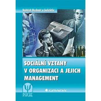Kniha Sociální vztahy v organizaci a jejich management Ekniha