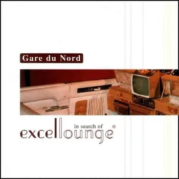 Zahraniční hudba Gare Du Nord: In Search Of Excellounge - LP