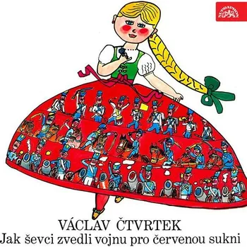 Jak ševci zvedli vojnu pro červenou sukni Audiokniha