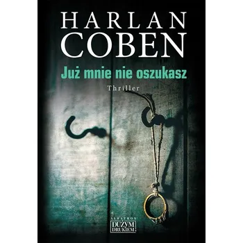 Beletrie pro dospělé Już mnie nie oszukasz Harlan Coben