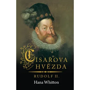 Kniha Císařova hvězda – Rudolf II. Ekniha