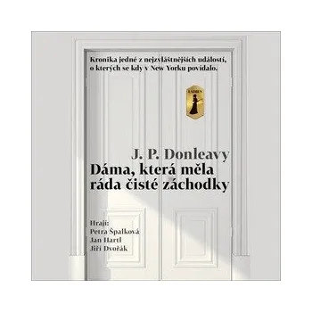 Dáma, která měla ráda čisté záchodky: 2 CD, Čtou Petra Špalková, Jan Hartl, Jiří Dvořák