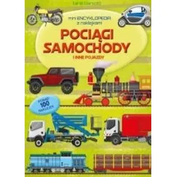 Encyklopedie Miniencyklopedia. Pociągi, samochody - praca zbiorowa