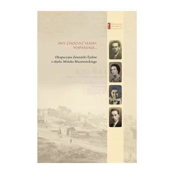 Umění Sny chociaż mamy wspaniałe Kolektiv autorů (Sbírka)