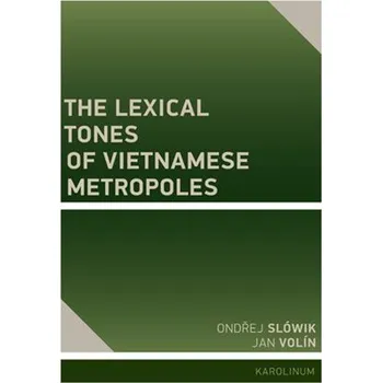 Kniha The Lexical Tones of Vietnamese Metropoles Ekniha