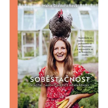 Soběstačnost: Vlastní záhony, slepice i zavařeniny Kniha