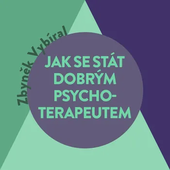 Jak se stát dobrým psychoterapeutem Audiokniha