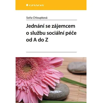 Kniha Jednání se zájemcem o službu sociální péče od A do Z Ekniha