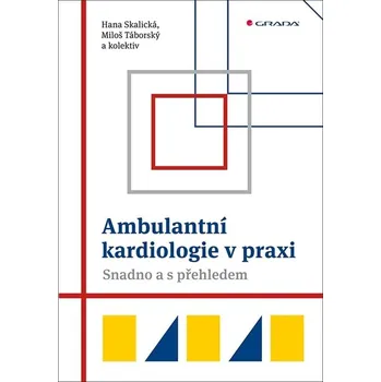 Ambulantní kardiologie v praxi: Snadno a s přehledem Kniha