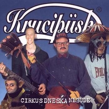 Hudba Krucipüsk: Cirkus dneska nebude - CD
