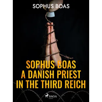 Kniha Sophus Boas - A Danish Priest in the Third Reich Ekniha