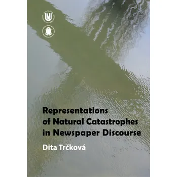 Kniha Representations of Natural Catastrophes in Newspaper Discourse Ekniha