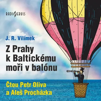 J. R. Vilímek: Z Prahy k Baltickému moři v balónu Audiokniha
