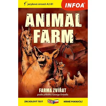 Anglický jazyk Animal farm/Farma zvířat: zrcadlový text mírně pokročilí Kniha