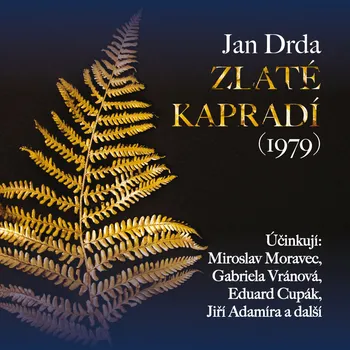 Jan Drda: Zlaté kapradí (1979) Audiokniha