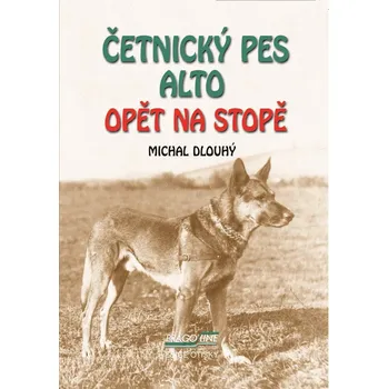 Četnický pes Alto opět na stopě Ekniha