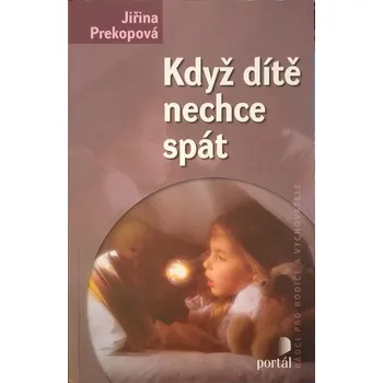 Když dítě nechce spát - Jiřina Prekopová