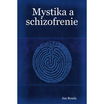Kniha Mystika a schizofrenie Ekniha