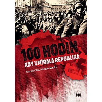 Kniha 100 hodin, kdy umírala republika-2.vyd. Ekniha