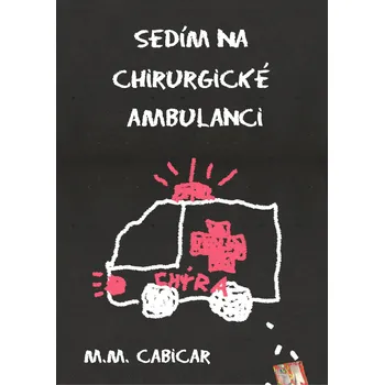 Kniha Sedím na chirurgické ambulanci Ekniha