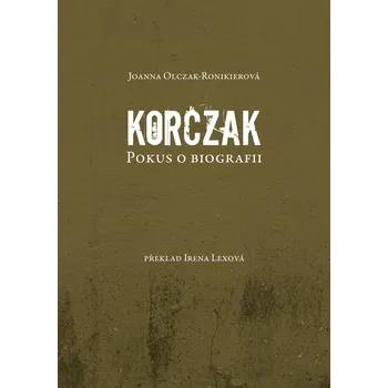 Korczak. Pokus o biografii Ekniha